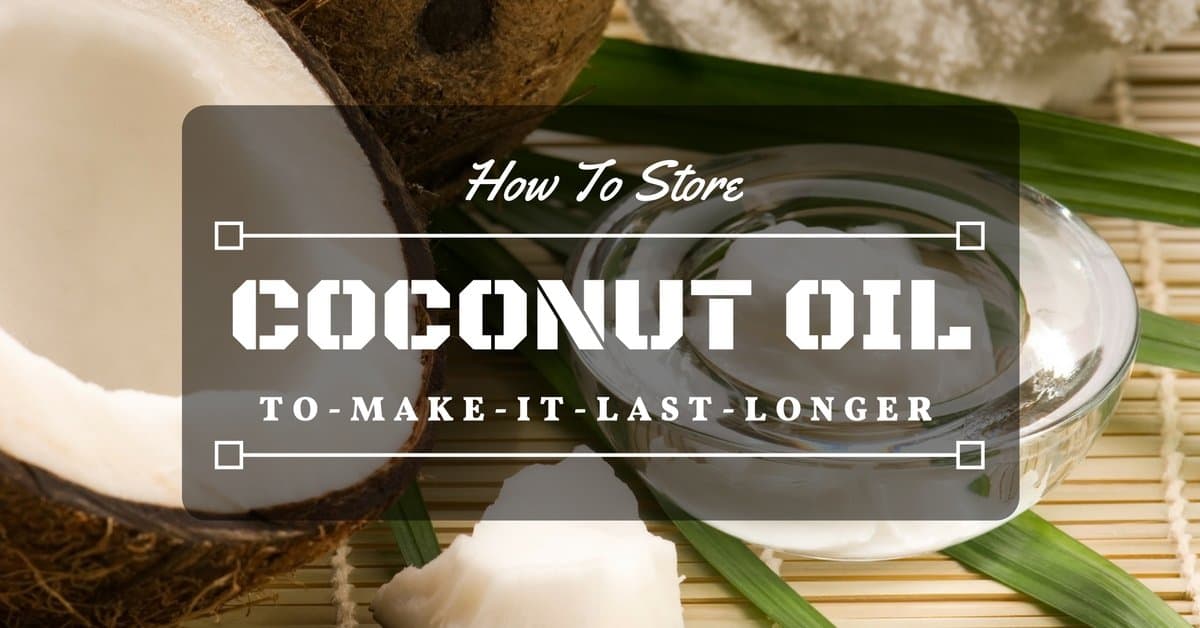 how-to-store-coconut-oil-to-make-it-last-longer