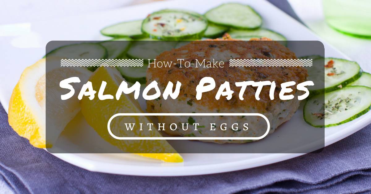 how-to-make-salmon-patties-without-eggs-cover