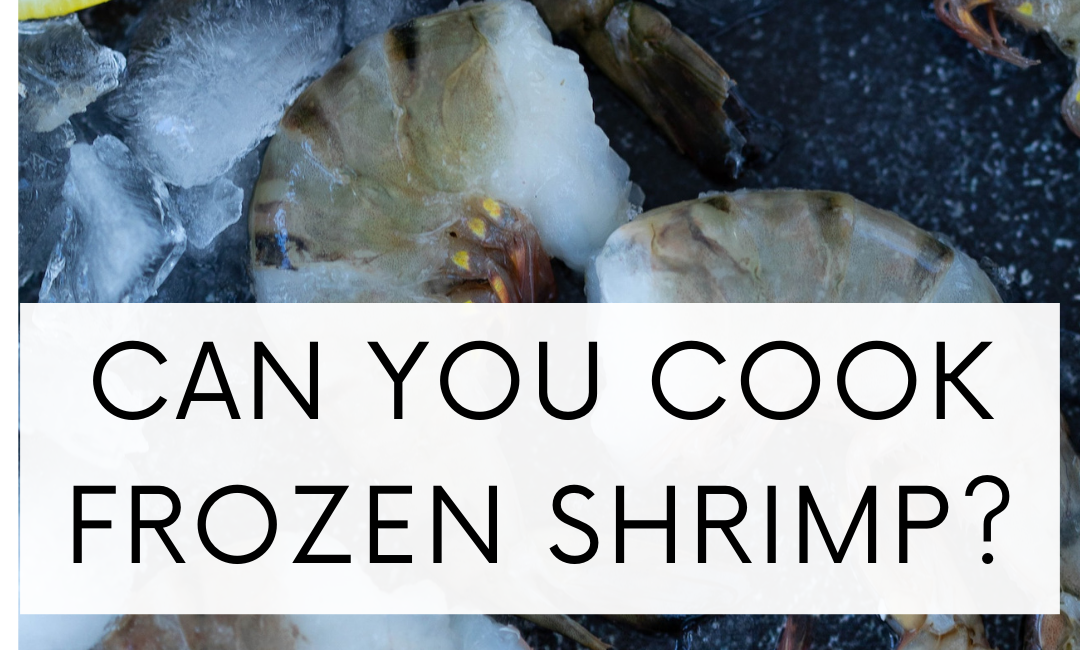 Can You Cook Frozen Shrimp
